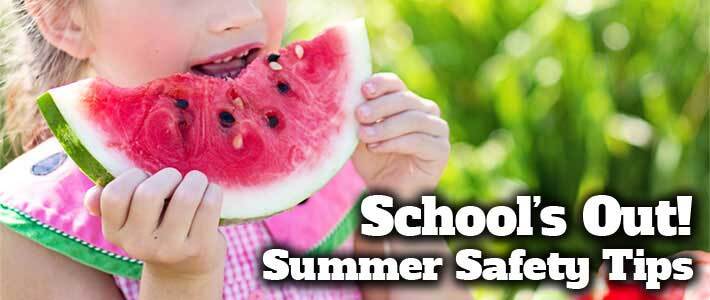 Girl in dress eating watermelon with text: Schools Out - Summer Safety Tips.